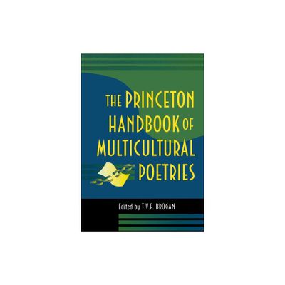 The Princeton Handbook of Multicultural Poetries - by Terry V F Brogan (Paperback)