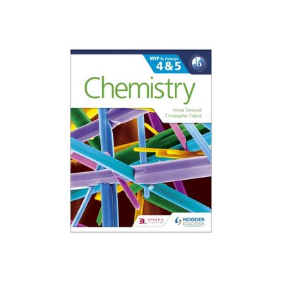 Chemistry for the IB MYP 4 & 5 - (Myp by Concept) by Annie Termaat & Christopher Talbot (Paperback)