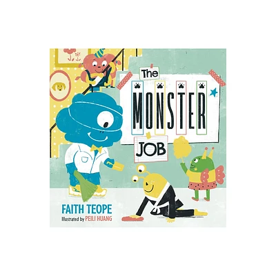 The Monster Job - by Faith Teope (Hardcover)