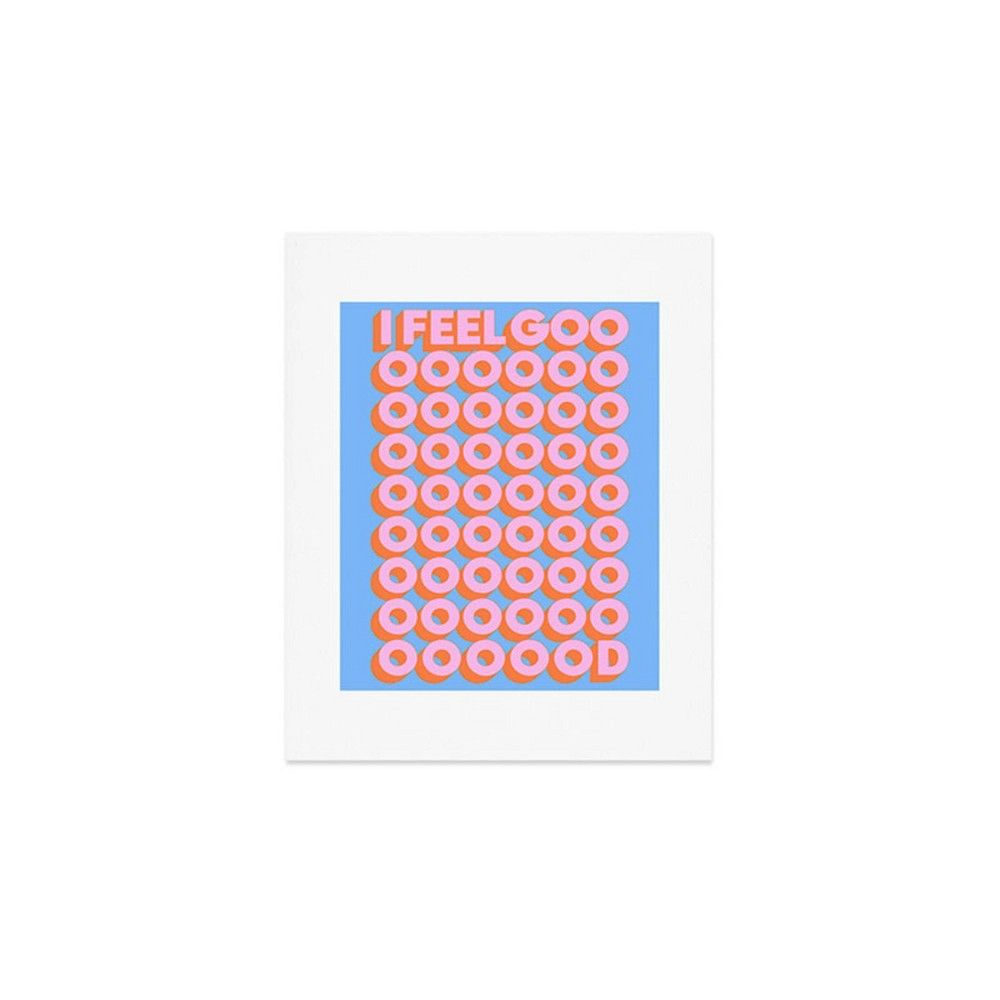 8 x 10 Tyler Spangler I Feel Good Art Print Pink - Deny Designs: Modern Typography Wall Decor, Unframed Digital Art