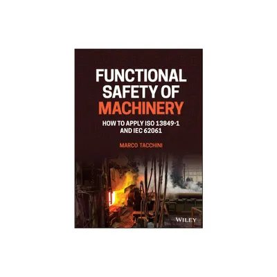 Functional Safety of Machinery - by Marco Tacchini (Hardcover)