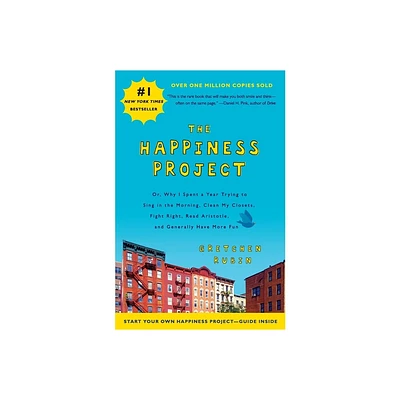 The Happiness Project - by Gretchen Rubin (Paperback)