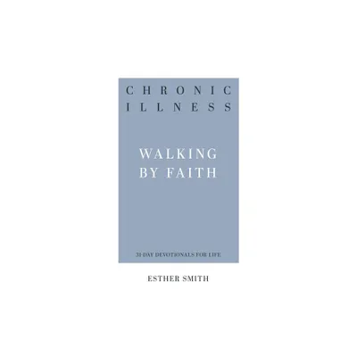 Chronic Illness - (31-Day Devotionals for Life) by Esther Smith (Paperback)