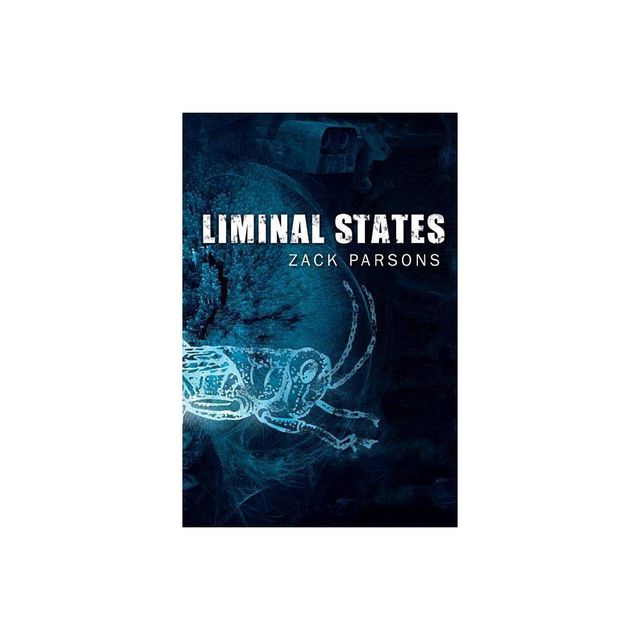 Liminal States - by Zack Parsons (Paperback)