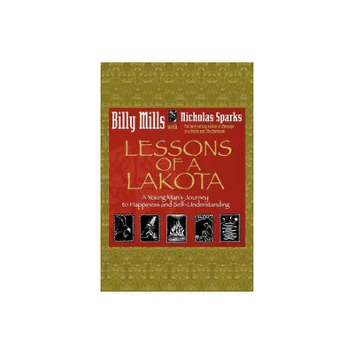 Lessons of a Lakota - by Billy Mills (Paperback)