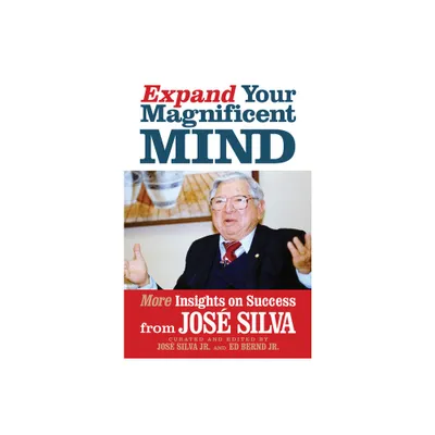 Expand Your Magnificent Mind - by Jos Silva (Paperback)