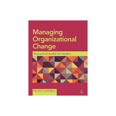 Managing Organizational Change - by Helen Campbell (Paperback)