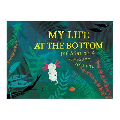 My Life at the Bottom - by Linda Bondestam (Hardcover)