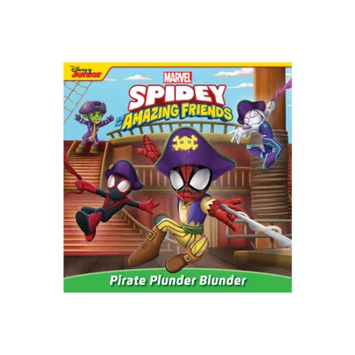 Spidey and His Amazing Friends: Pirate Plunder Blunder - by Steve Behling (Paperback)