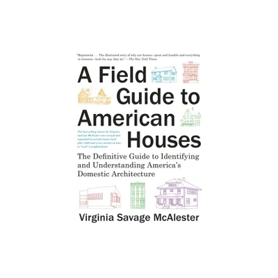 A Field Guide to American Houses (Revised) - by Virginia Savage McAlester (Paperback)