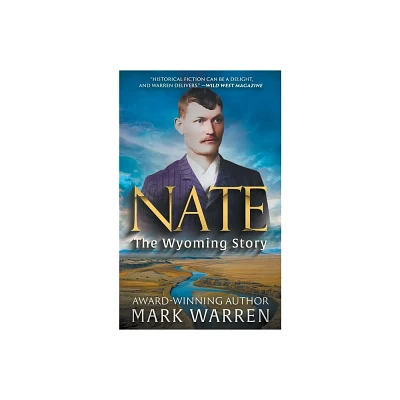 Nate the Wyoming Story - (Nate Champion Duology) by Mark Warren (Paperback)