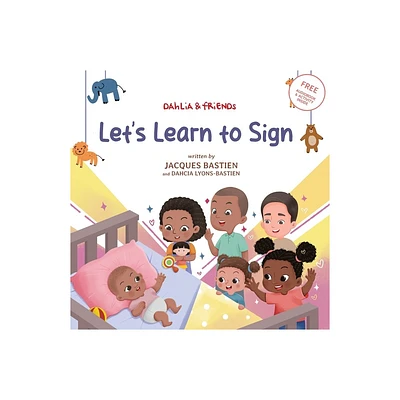 Lets Learn to Sign - (Dahlia & Friends) by Jacques Bastien & Dahcia Lyons-Bastien (Paperback)