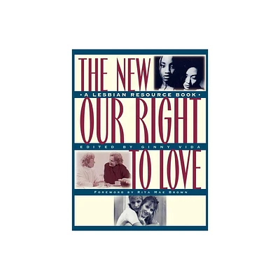 The New Our Right to Love - by Ginny Vida (Paperback)