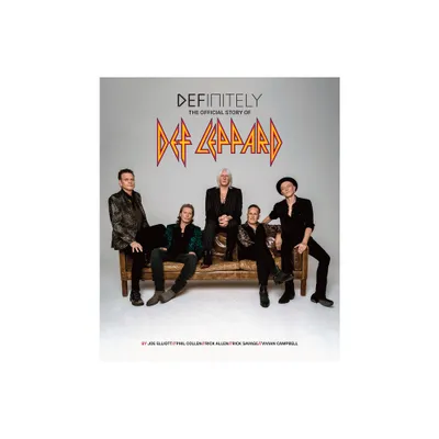 Definitely: The Official Story of Def Leppard - by Leppard Def (Hardcover)