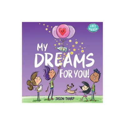 My Dreams for You! - (Best You) by Jason Tharp (Hardcover)