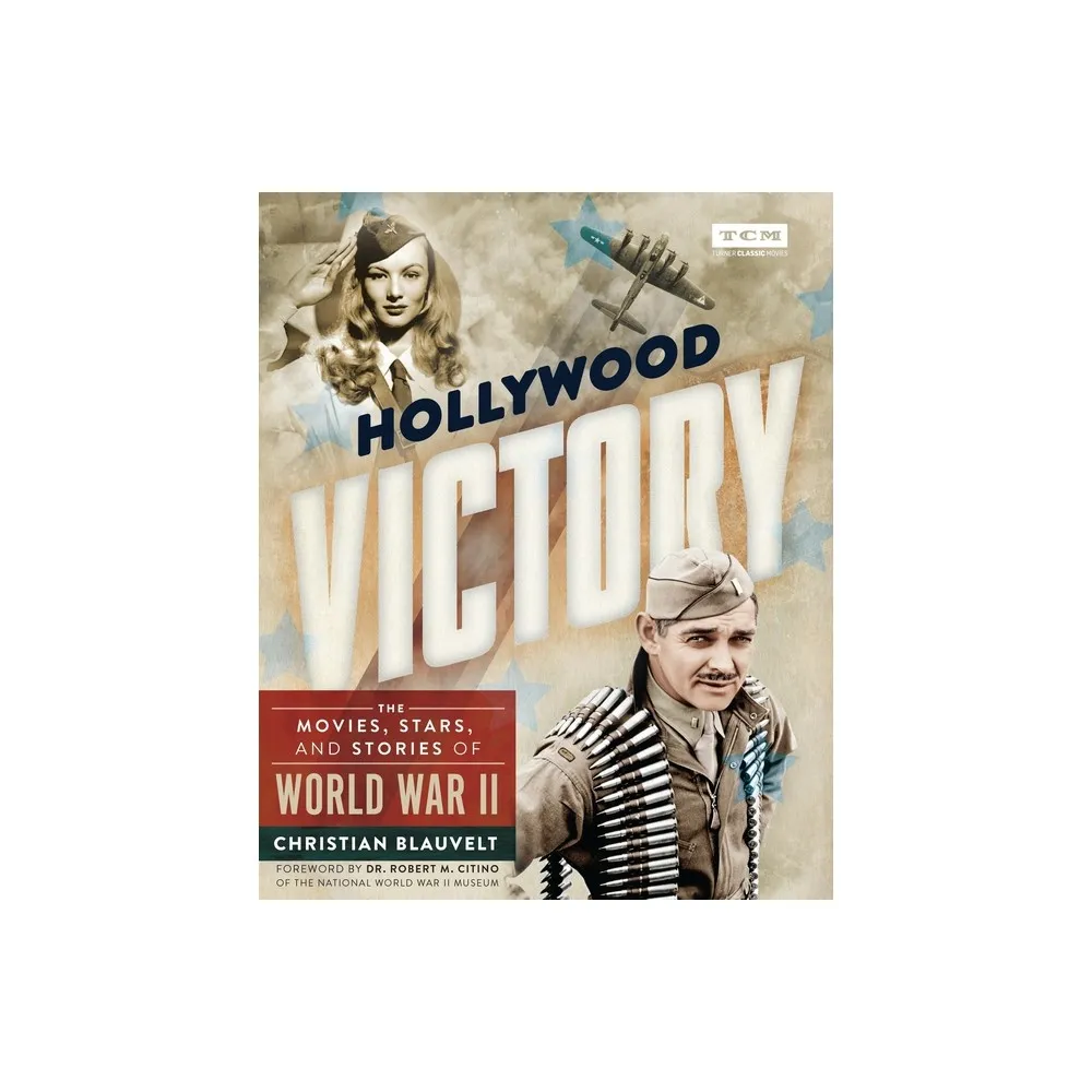 Running Press Adult Hollywood Victory - (Turner Classic Movies) by  Christian Blauvelt (Hardcover) | The Market Place