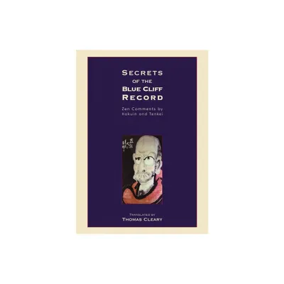 Secrets of the Blue Cliff Record - (Zen Comments by Hakuin and Tenkei) (Paperback)