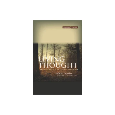 Living Thought - (Cultural Memory in the Present) by Roberto Esposito (Hardcover)