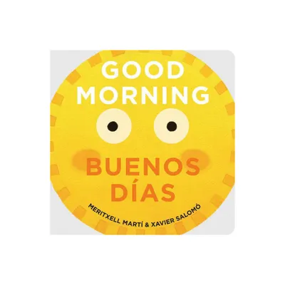 Good Morning/Buenos Das - by Meritxell Mart (Board Book)