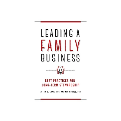 Leading a Family Business - by Justin Craig & Ken Moores (Hardcover)