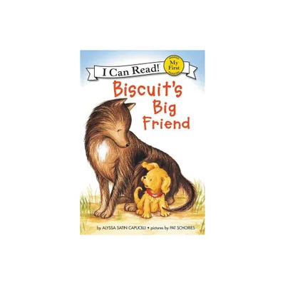 Biscuits Big Friend - (My First I Can Read) by Alyssa Satin Capucilli (Paperback)