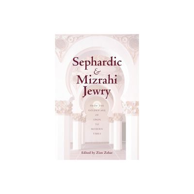 Sephardic and Mizrahi Jewry - by Zion Zohar (Paperback)