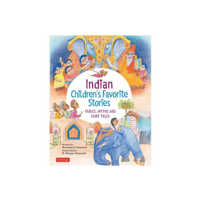 Indian Childrens Favorite Stories - (Favorite Childrens Stories) by Rosemarie Somaiah (Hardcover)