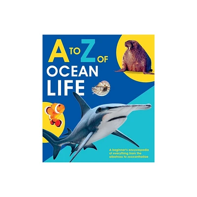 A to Z of Ocean Life - by Editors of Quarto Books (Hardcover)