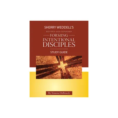 Forming Intentional Disciples Study Guide to the Revised and Expanded Edition - 2nd Edition by Ximena Debroeck (Paperback)