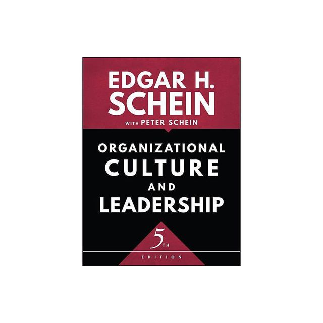 Organizational Culture and Leadership - (Jossey-Bass Business & Management) 5th Edition by Edgar H Schein (Paperback)