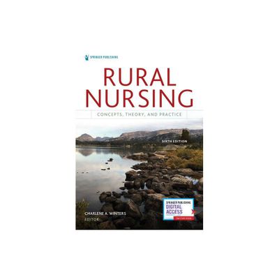 Rural Nursing, Sixth Edition - 6th Edition by Charlene A Winters (Paperback)