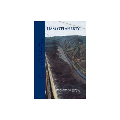 Liam OFlaherty: The Collected Stories, Volume 1 - by Na Na (Paperback)