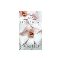 Small Town Big Rumors - by Willow Winters (Hardcover)