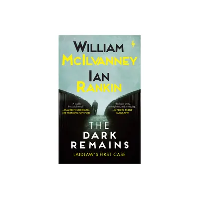 The Dark Remains - (The Laidlaw Investigation) by William McIlvanney & Ian Rankin (Paperback)