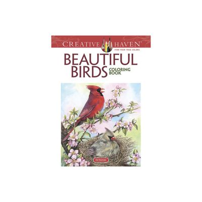 Creative Haven Beautiful Birds Coloring Book - (Adult Coloring Books: Animals) by Dot Barlowe (Paperback)