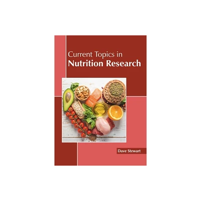 Current Topics in Nutrition Research - by Research and Education Association (Hardcover)