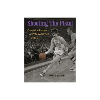 Shooting the Pistol - by Danny Brown (Hardcover)