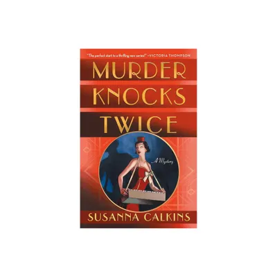 Murder Knocks Twice - (The Speakeasy Murders) by Susanna Calkins (Paperback)