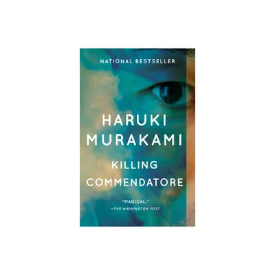 Killing Commendatore - by Haruki Murakami (Paperback)