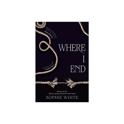 Where I End - by Sophie White (Hardcover)