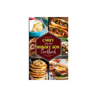 Carry On My Hungry Son Cookbook - by Fantastey Inc (Paperback)