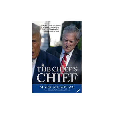 The Chiefs Chief - by Mark Meadows (Hardcover)