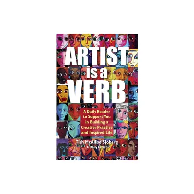 Artist is a Verb - by Tish McAllise Sjoberg (Paperback)