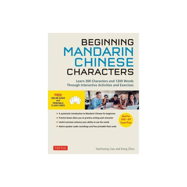 Beginning Chinese Characters - by Haohsiang Liao & Kang Zhou (Paperback)