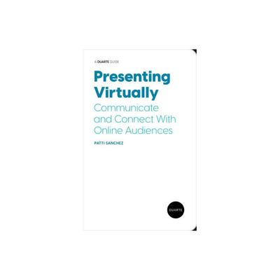 Presenting Virtually - (Duarte Guide) by Patti Sanchez (Paperback)