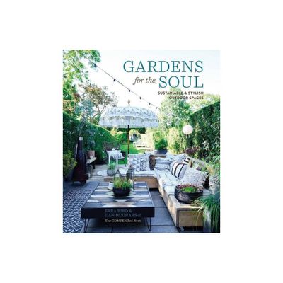 Gardens for the Soul - by Sara Bird & Dan Duchars (Hardcover)