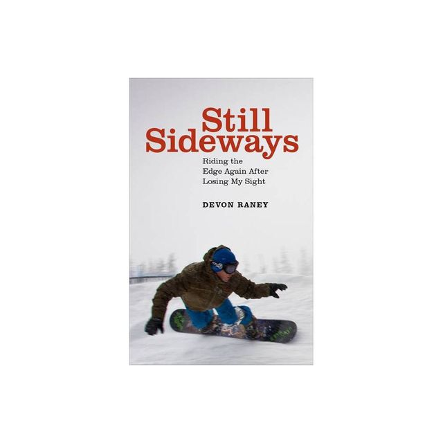 Still Sideways - by Devon Raney (Hardcover)