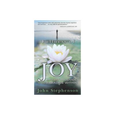 Fullness of Joy - by John Stephenson (Paperback)