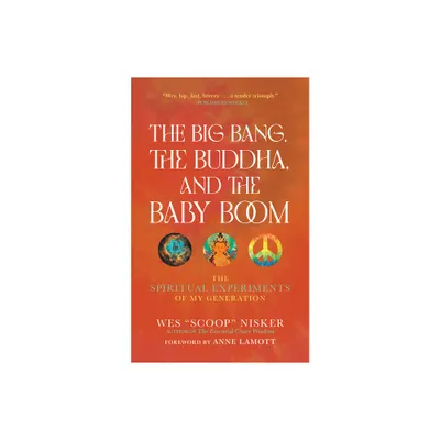 The Big Bang, the Buddha, and the Baby Boom - by Nisker (Paperback)