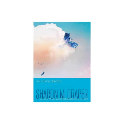 Out of My Dreams - (Out of My Mind) by Sharon M Draper (Hardcover)